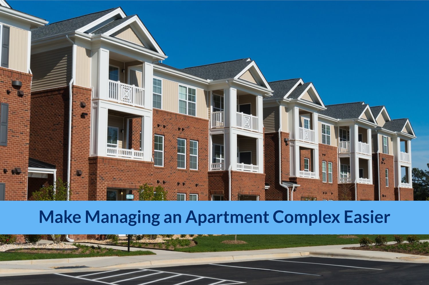 Make Managing an Apartment Complex Easier